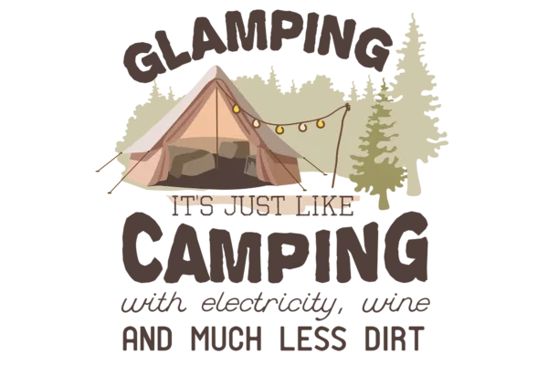 Glamping like Camping