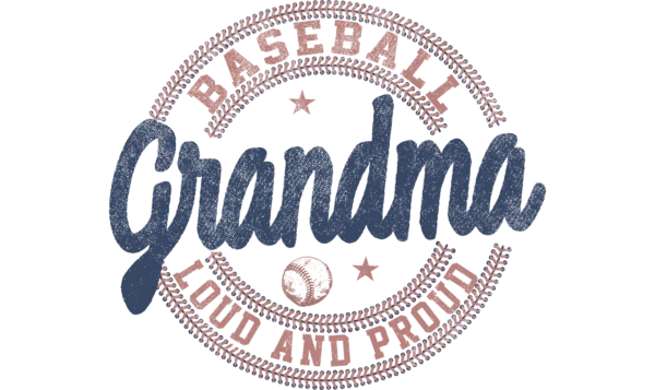 Baseball Grandma Loud and Proud