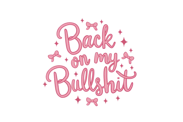 Back on my bullshit