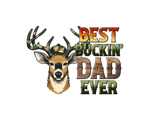 Best Buckin Dad Ever