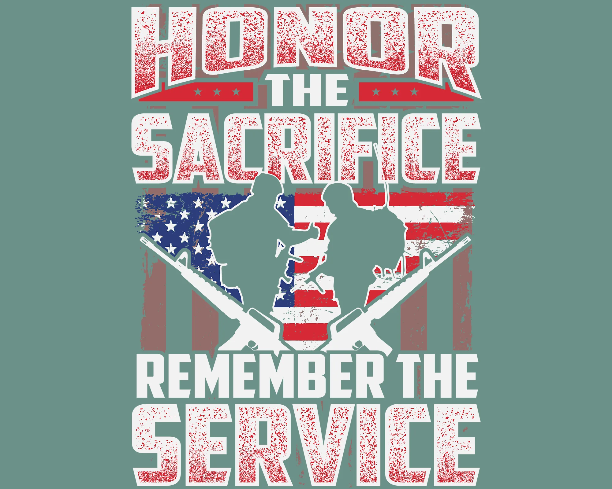 Honor the Sacrifice, Remember the Service