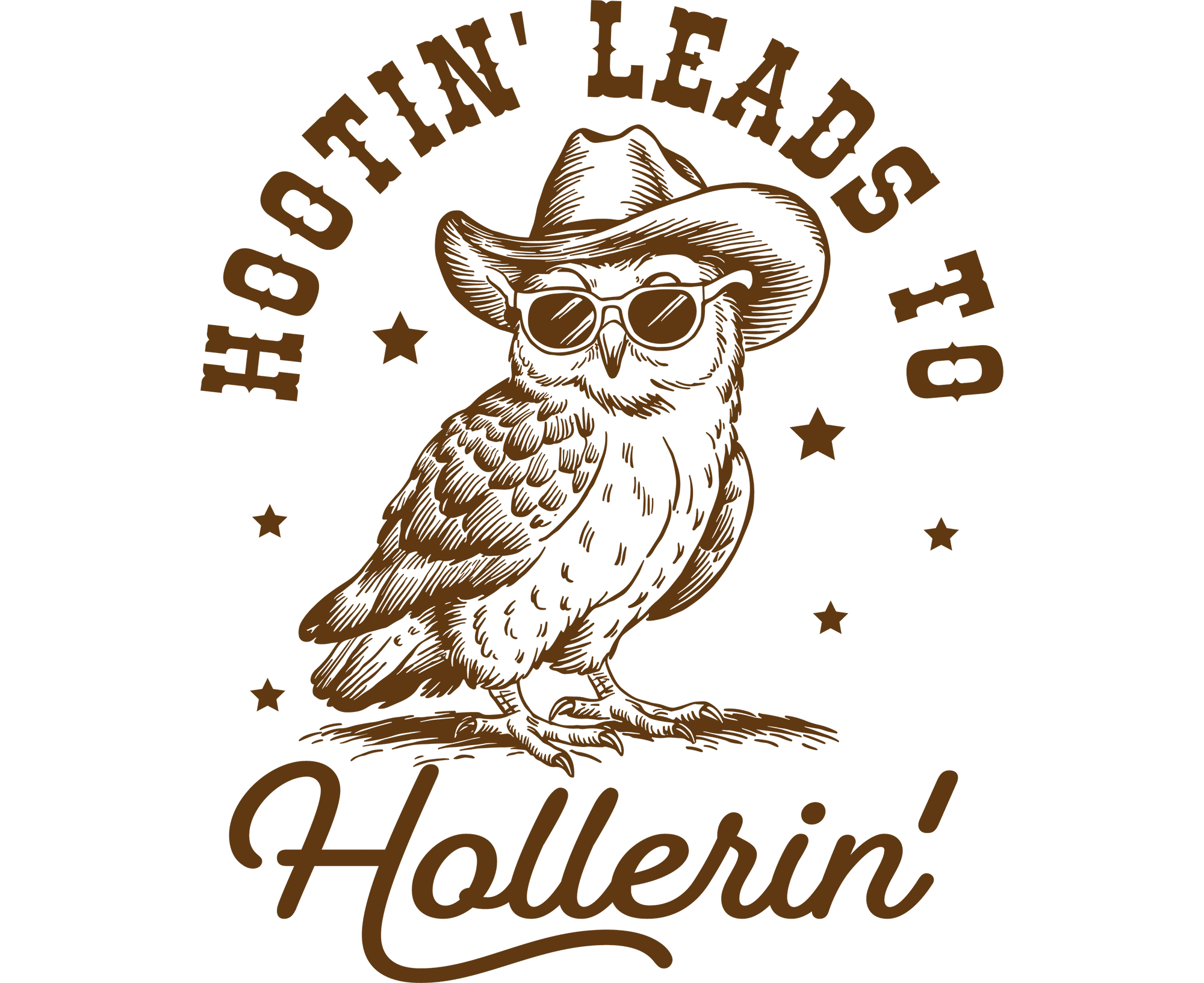 Hootin leads to hollerin
