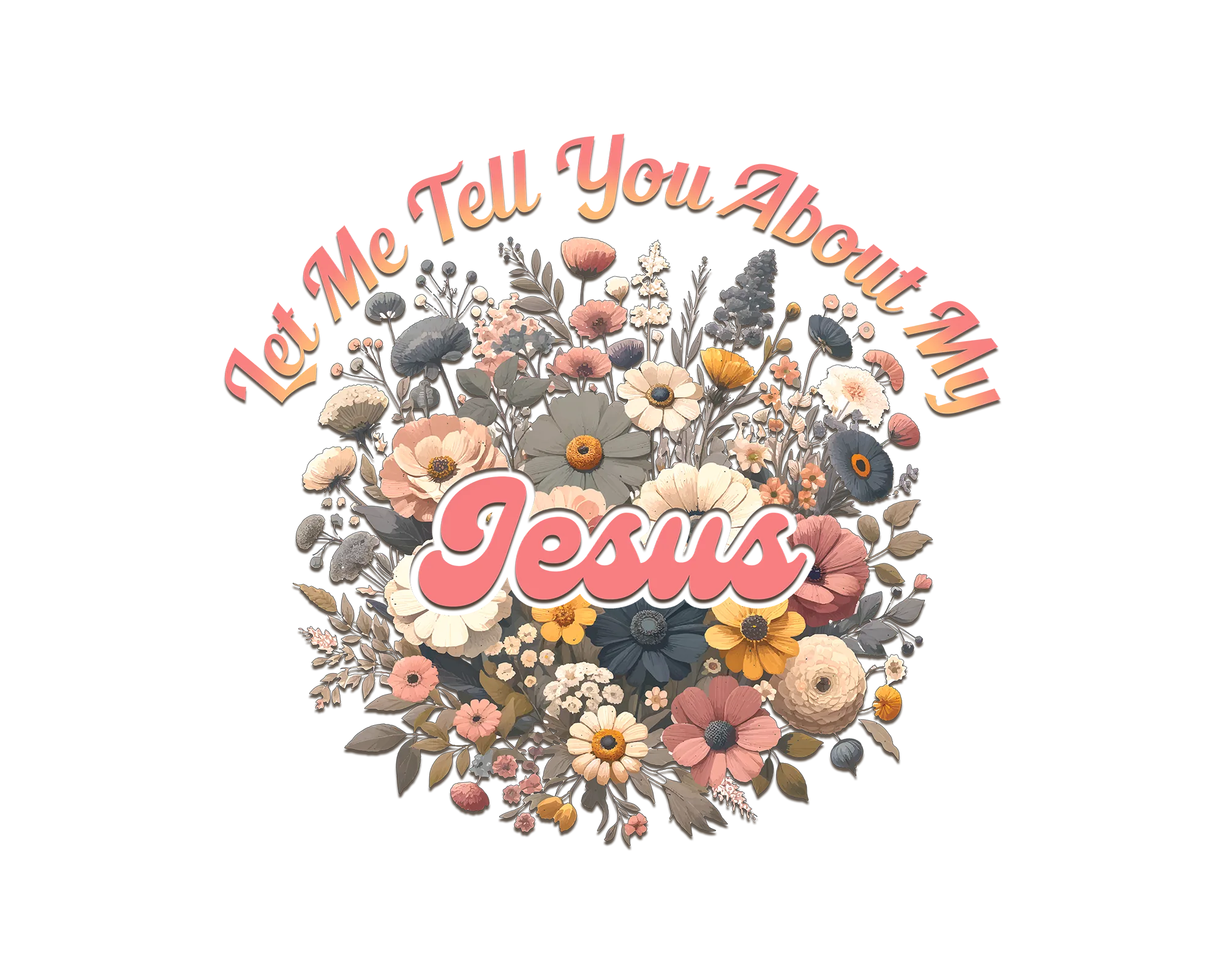 Let me tell you about my Jesus