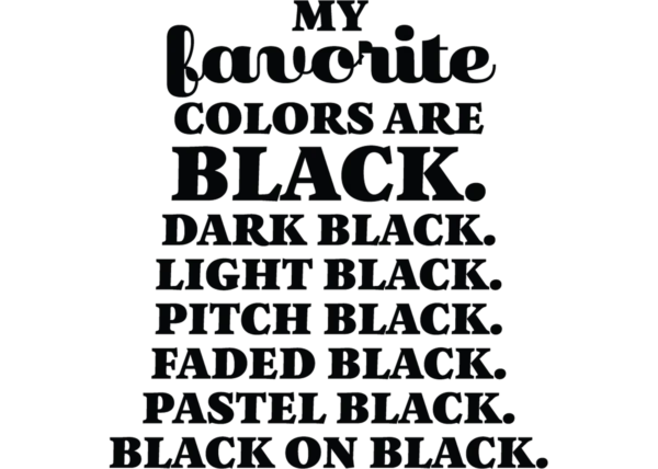 My favorite Color is Black
