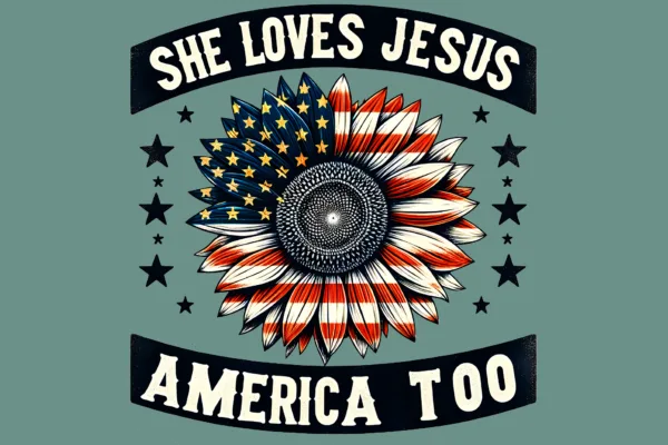 She loves Jesus America Too