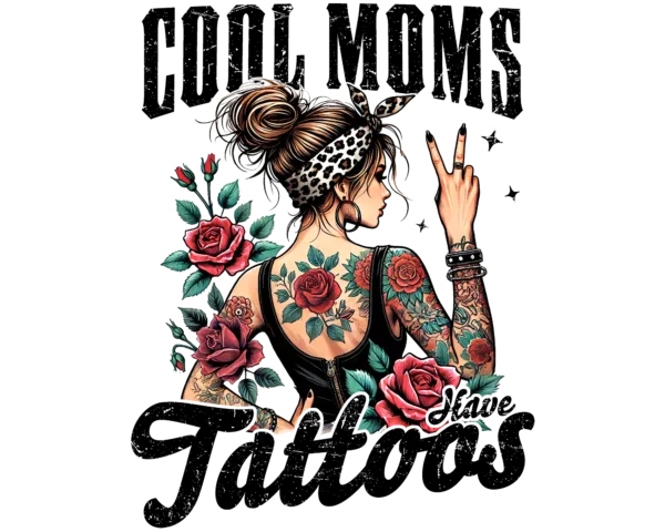 Cool Moms have Tattoos