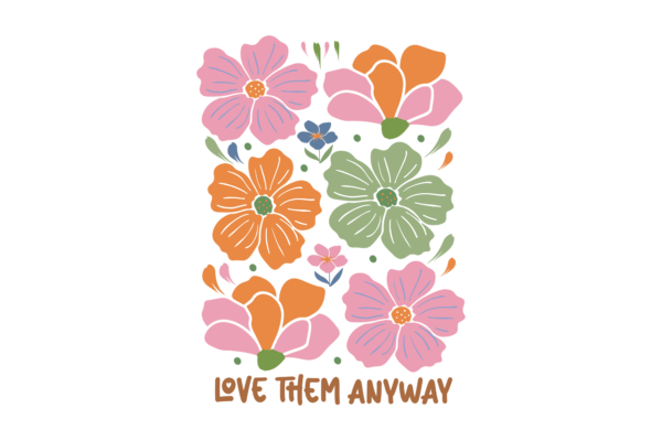 Love Them Anyway