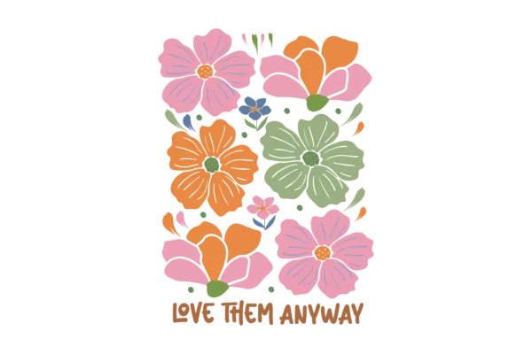 Love Them Anyway