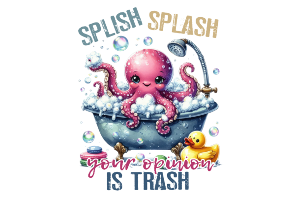 Splish Splash your opinions are trash