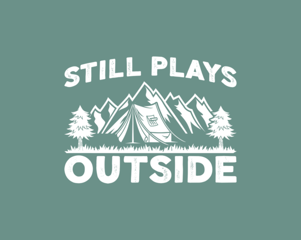 Still plays outside