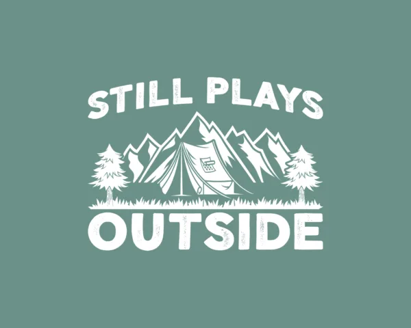 Still plays outside
