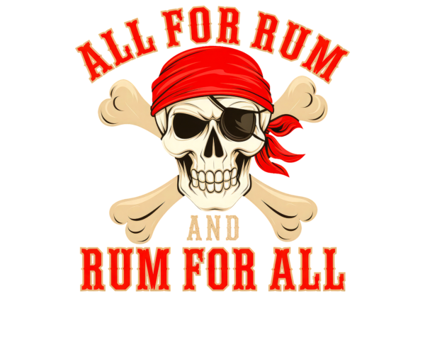 All for Rum and Rum for All