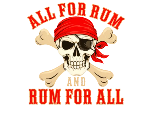 All for Rum and Rum for All