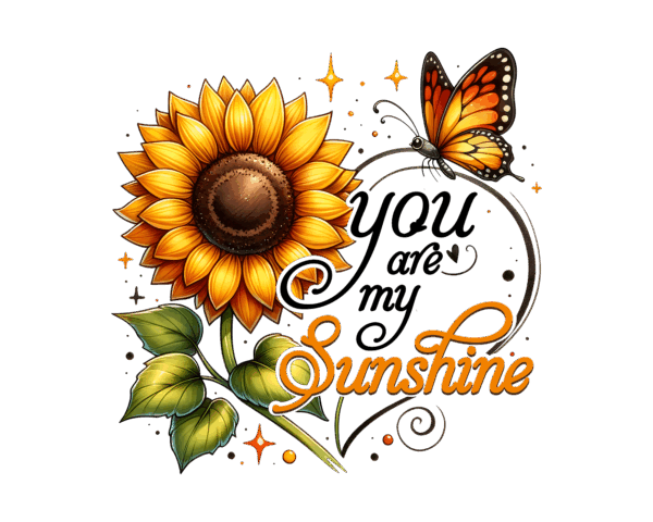 You are my sunshine