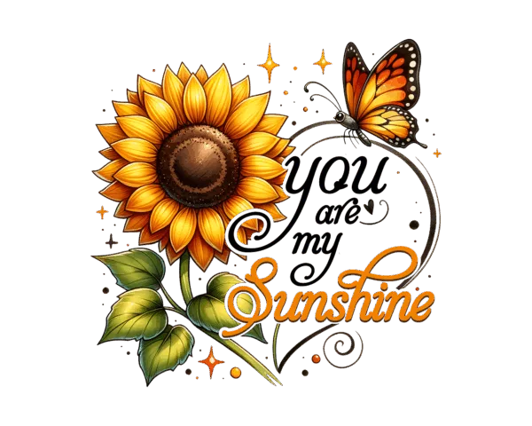 You are my sunshine