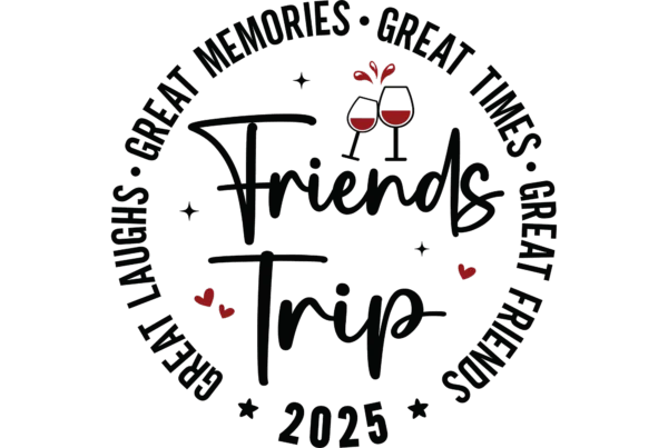 Friends Trip Great Memories Great Time 2025
