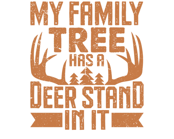 My Family Tree Has a Deer Stand In It