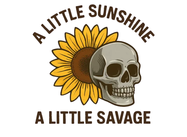 A little Sunshine. A little Savage