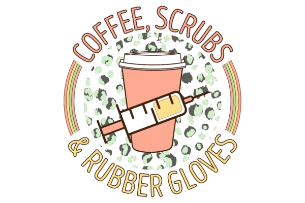 Coffee, Scrubs, and Rubber Gloves