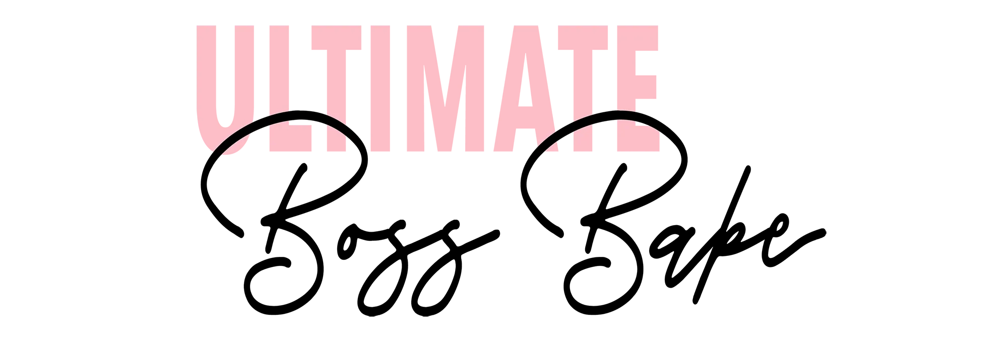 Ultimate Boss Babe