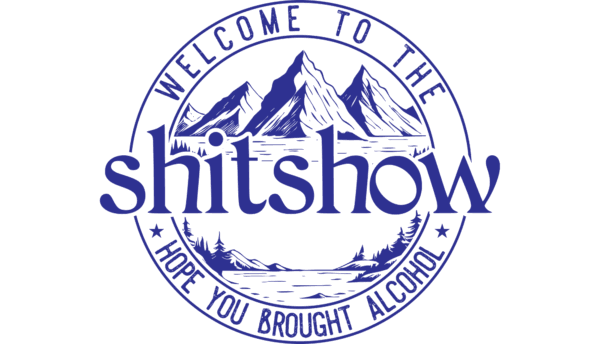 Welcome to the Shitshow