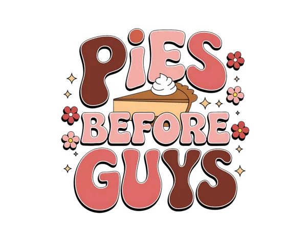 Pies Before Guys