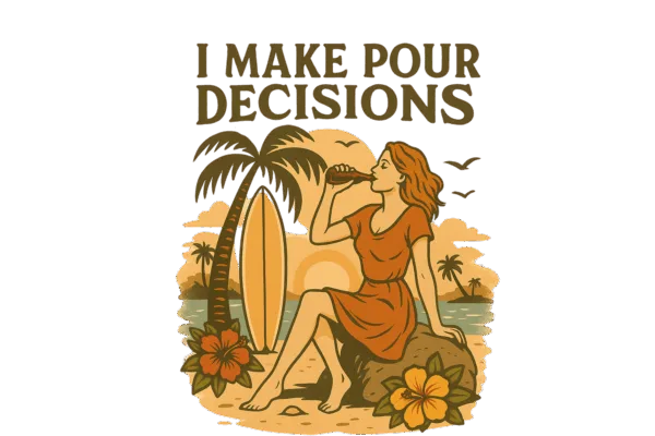 I make Pour Decisions